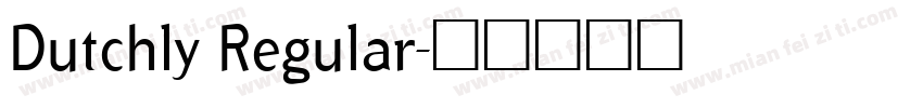 Dutchly Regular字体转换